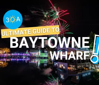 Ultimate Guide to Baytowne Wharf in Sandestin Florida