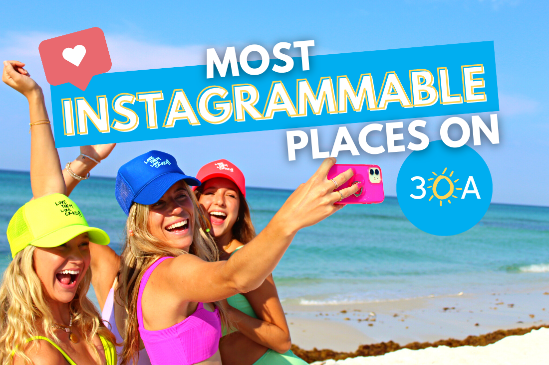 Most Instagramabble Places on 30A