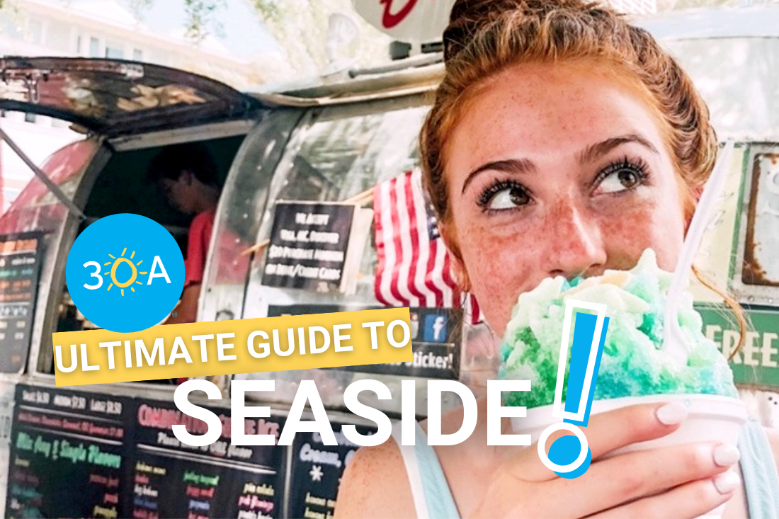 Ultimate Guide to Seaside Florida on 30A