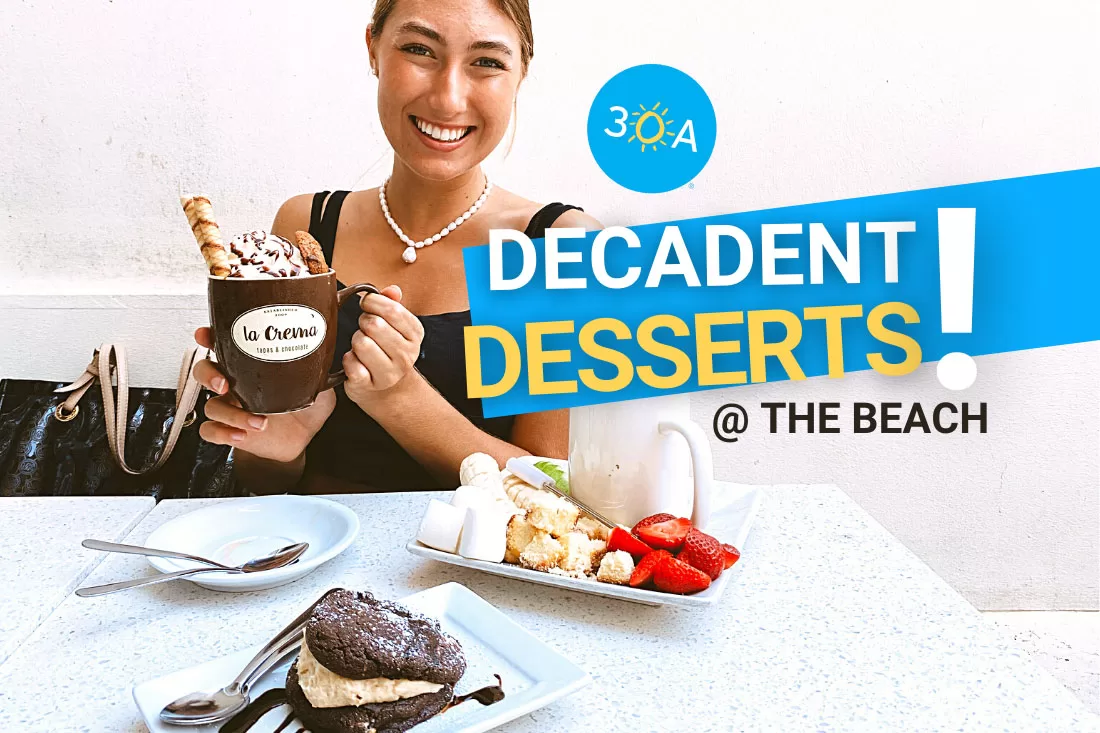 10 Decadent Desserts Near 30A, Florida