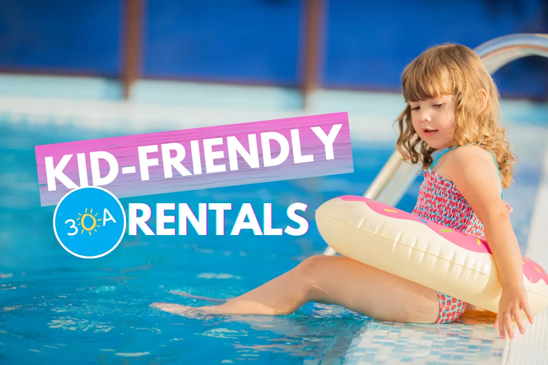 Kid-Friendly Vacation Rental Homes Along Florida’s Scenic 30A   