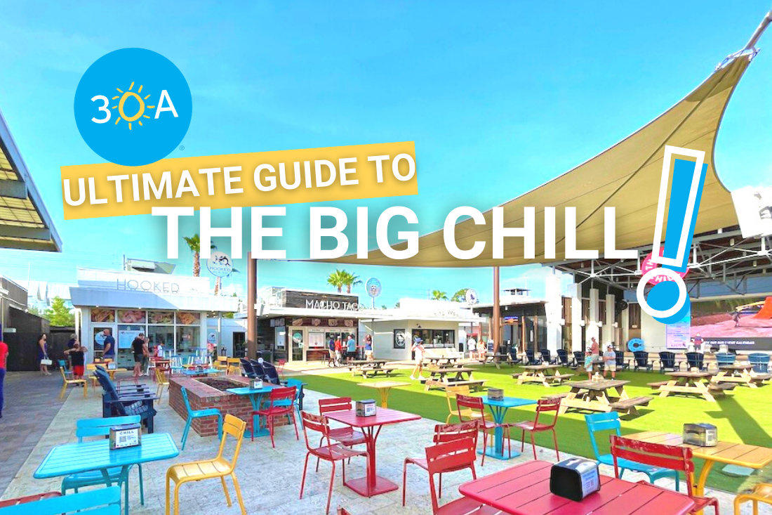 Ultimate Guide to The Big Chill in Watersound Florida on 30A