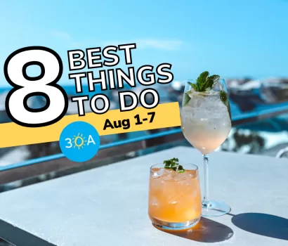8 Must-Have Experiences on 30A This Week (Aug 1-7, 2022)