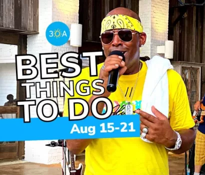 The Best Things To Do on 30A This Week (Aug 15-21, 2022)