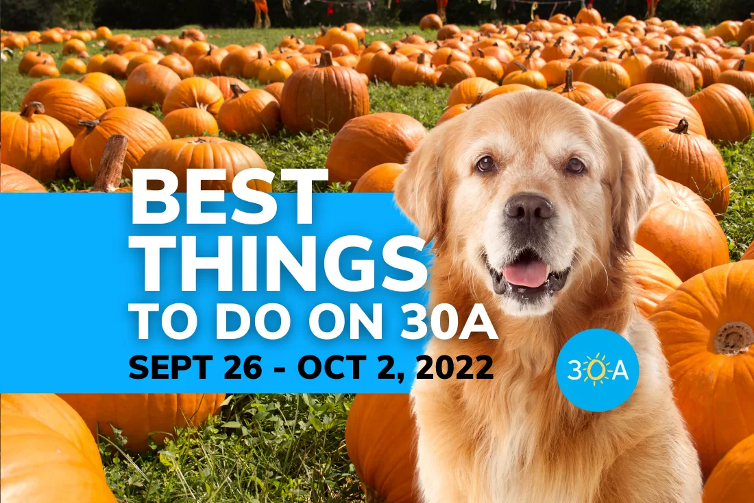 The Best Things To Do on 30A This Week (Sep 26-Oct 2, 2022)