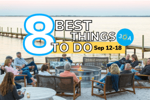 The Best Things To Do on 30A This Week (Sep 12-18, 2022)