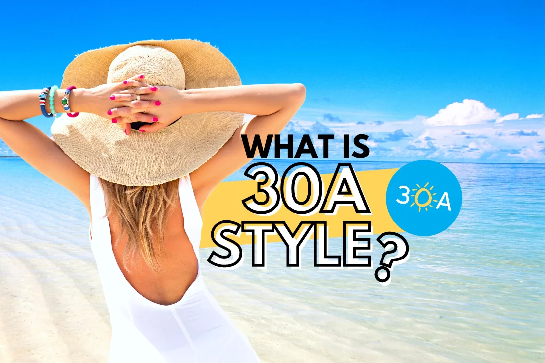 What is 30A Style?