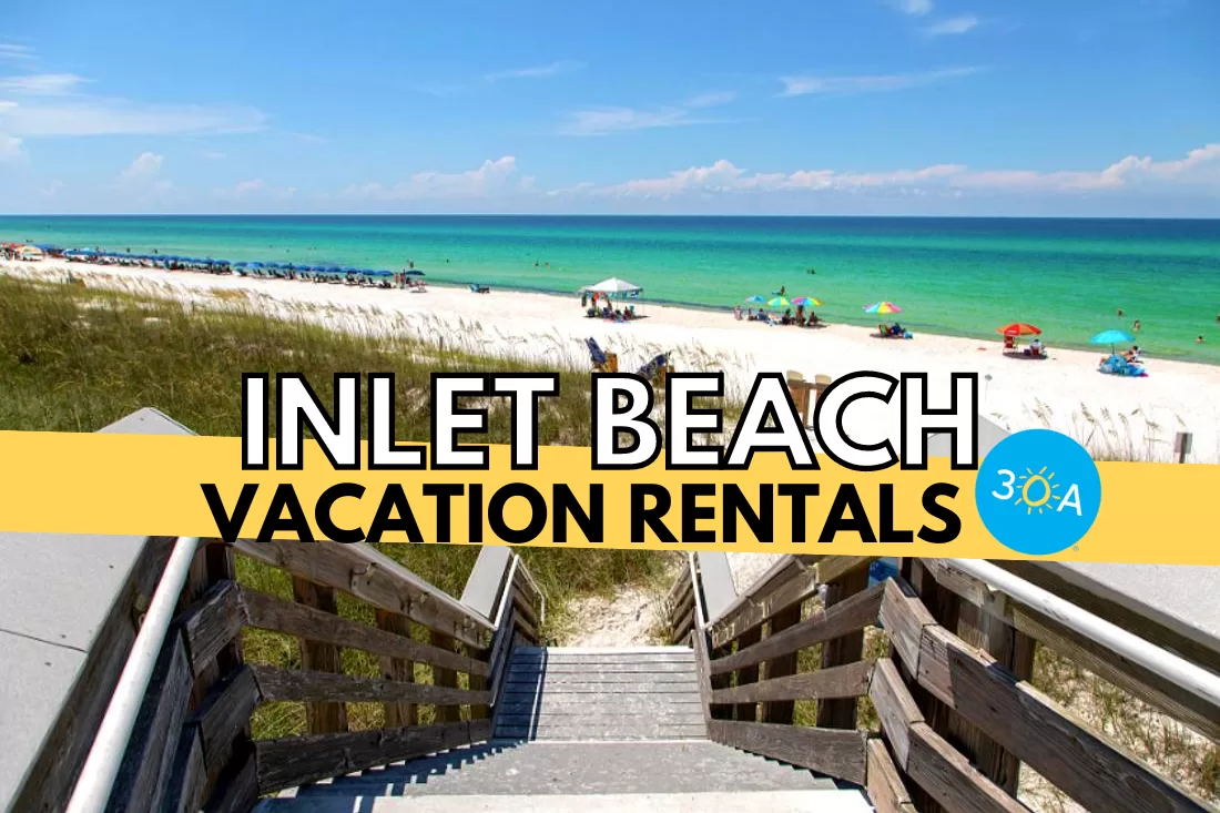 Vacation Rentals in Inlet Beach, 30A, Florida