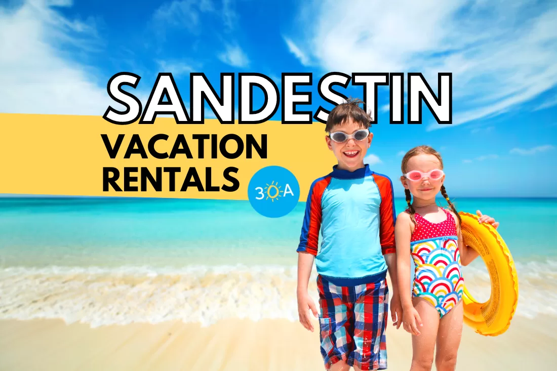 Vacation Rentals in Sandestin, 30A, Florida