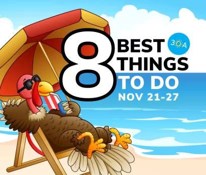 The Best Things To Do on 30A This Week (Nov 21-27, 2022)