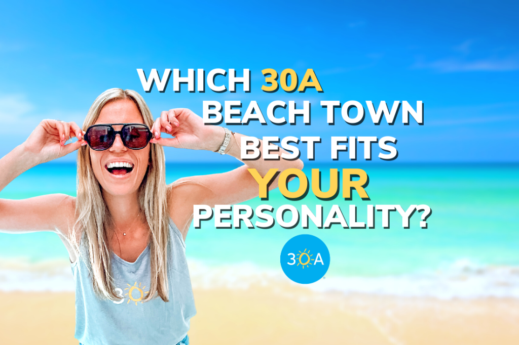 30A Quiz, 30A Personality Quiz, 30A Beach Town Survey, 30A Beach Town Quiz