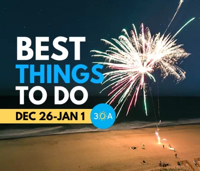 The Best Things To Do on 30A This Week (Dec 26, 2022 – Jan 1, 2023)