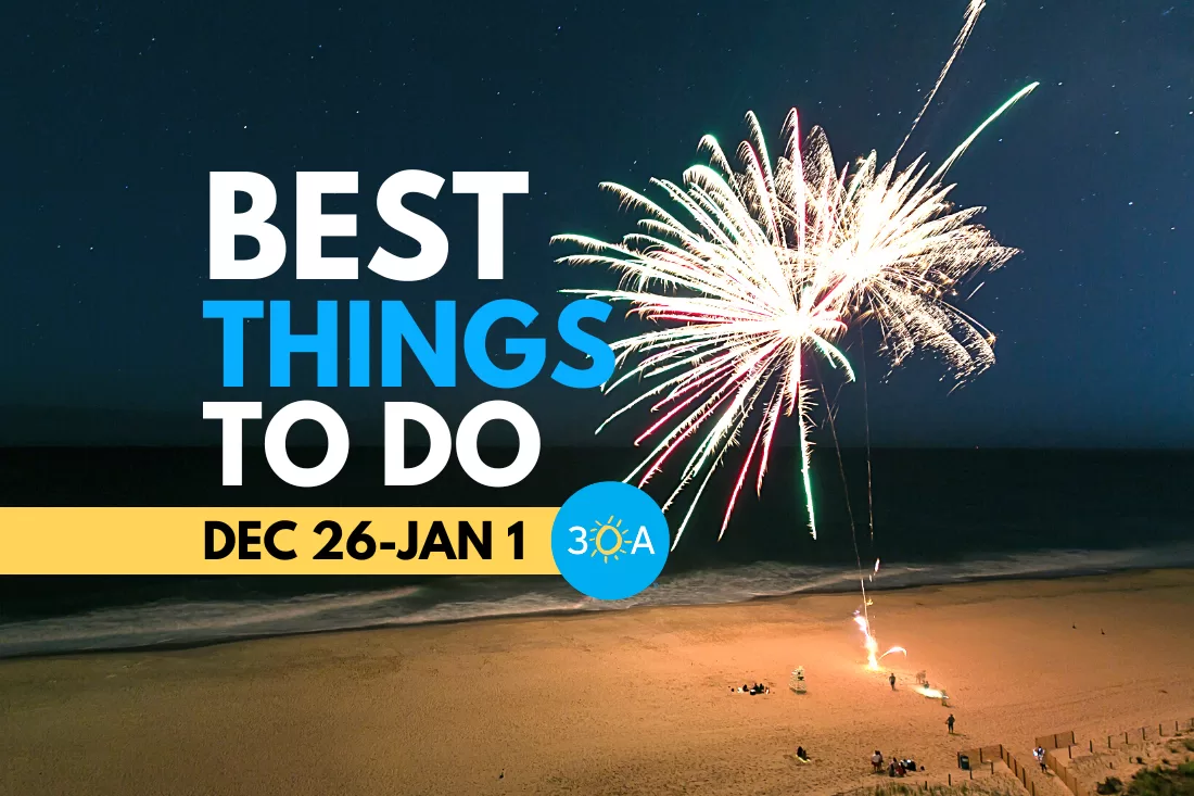 The Best Things To Do on 30A This Week (Dec 26, 2022 – Jan 1, 2023)