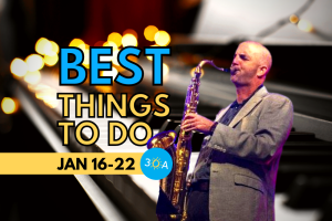 The Best Things To Do on 30A This Week (Jan 16 – 22, 2023)