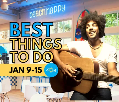 The Best Things To Do on 30A This Week (Jan 9 – 15, 2023)