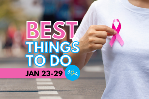 The Best Things To Do on 30A This Week (Jan 23 – 29, 2023)