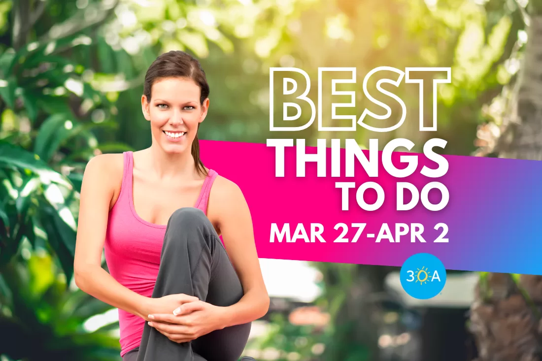 The Best Things To Do on 30A This Week – Mar 27 – Apr 2