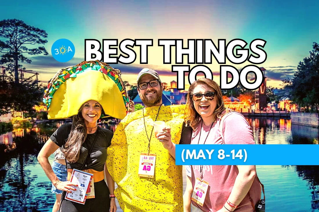 The Best Things To Do on 30A This Week – May 8-14