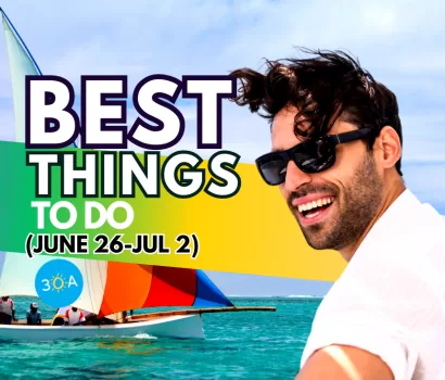 The Best Things To Do on 30A This Week – Jun 26-Jul 2