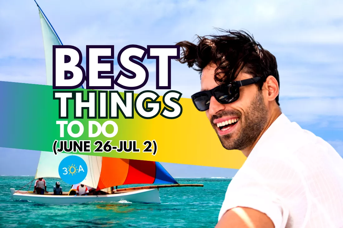 The Best Things To Do on 30A This Week – Jun 26-Jul 2