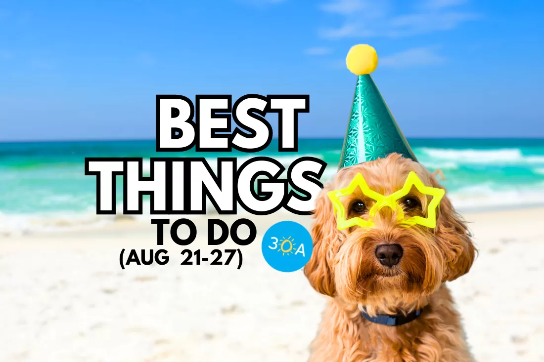 The Best Things To Do on 30A This Week – Mar 25-31