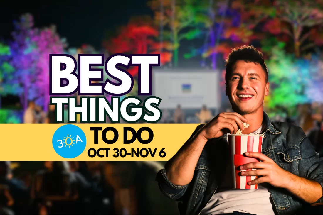 The Best Things to Do on 30A This Week – Oct 30-Nov 6