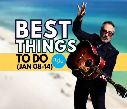 The Best Things To Do on 30A This Week – Jan 8-14