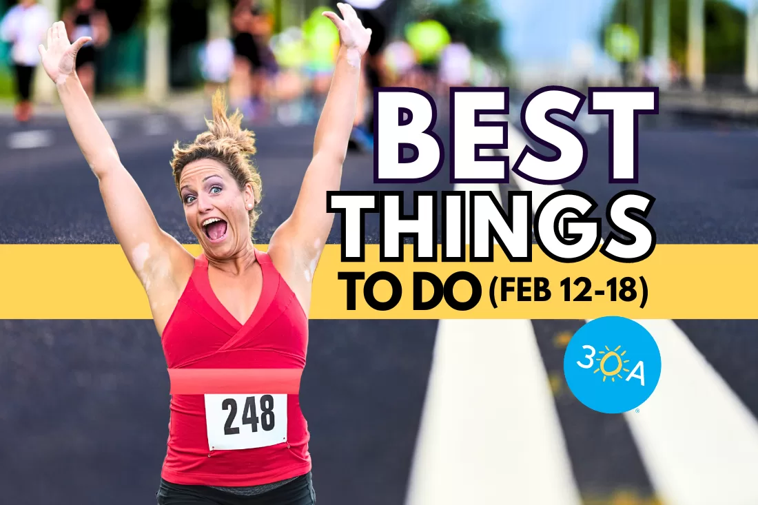 The Best Things To Do on 30A This Week – Feb 12-18