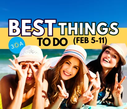 The Best Things To Do on 30A This Week – Feb 5-11