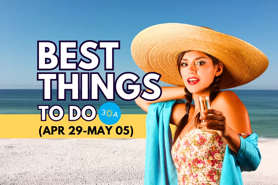 The Best Things To Do on 30A This Week – Apr 29-May 05