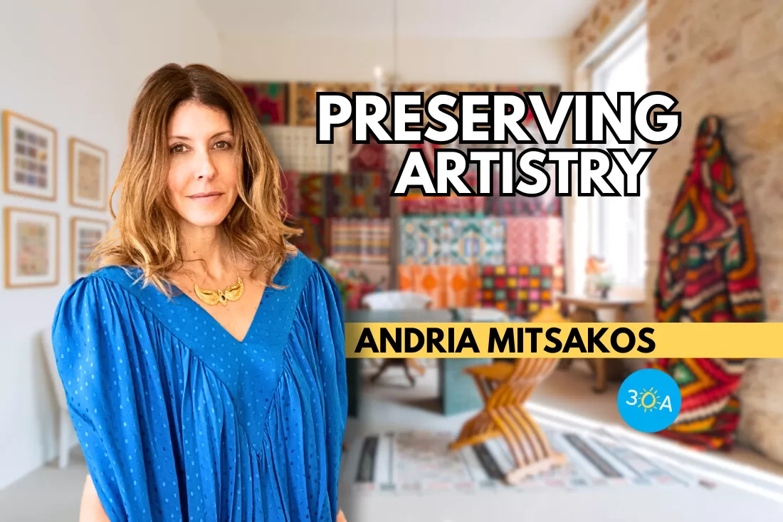 Andria Mitsakos: Redefining Sustainability by Weaving Heritage into Modern Design