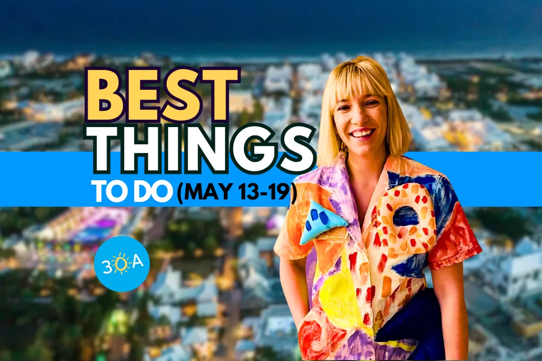 The Best Things To Do on 30A This Week – May 13-19